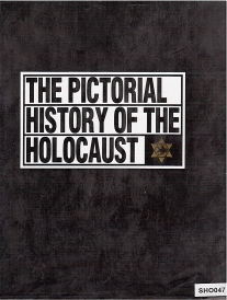 The pictorial history of the Holocaust